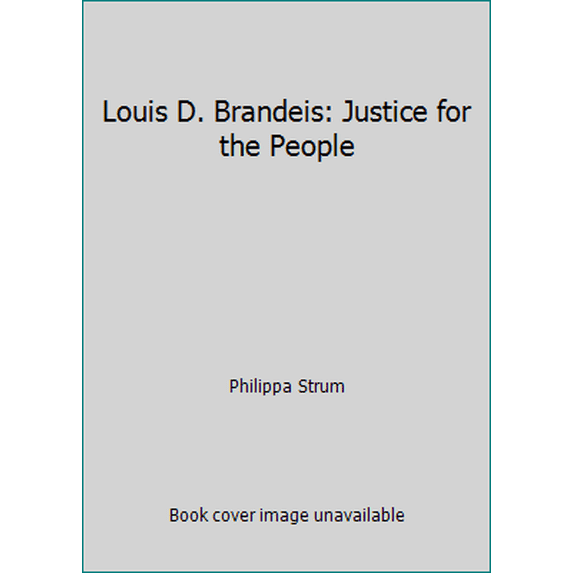 Pre-Owned Louis D. Brandeis: Justice for the People (Hardcover) 0674539214 9780674539211