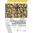 thumbnail image 1 of Louis Ferdinand Prinz von Preußen und sein musikalisches Umfeld (Paperback), 1 of 1