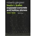 thumbnail image 1 of Louis I. Kahn: Exposed Concrete and Hollow Stones, 1949-1959 (Hardcover) by Roberto Gargiani, 1 of 1