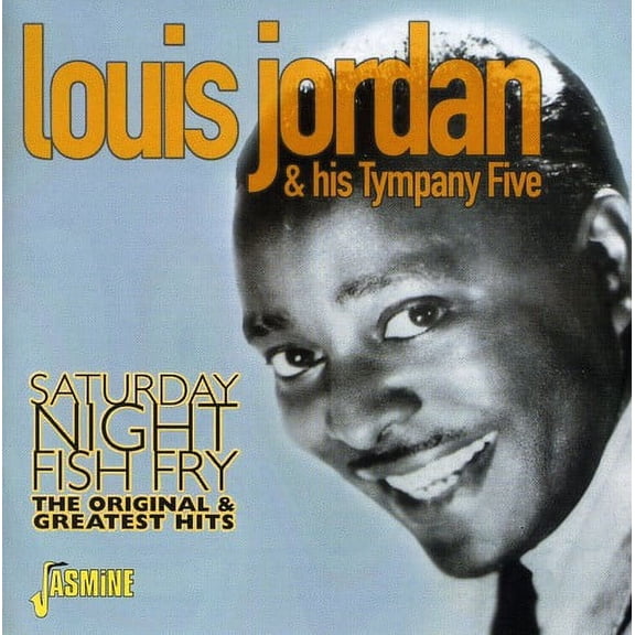 Louis Jordan - Saturday Night Fish Fry: The Original Greatest Hits  [COMPACT DISCS]