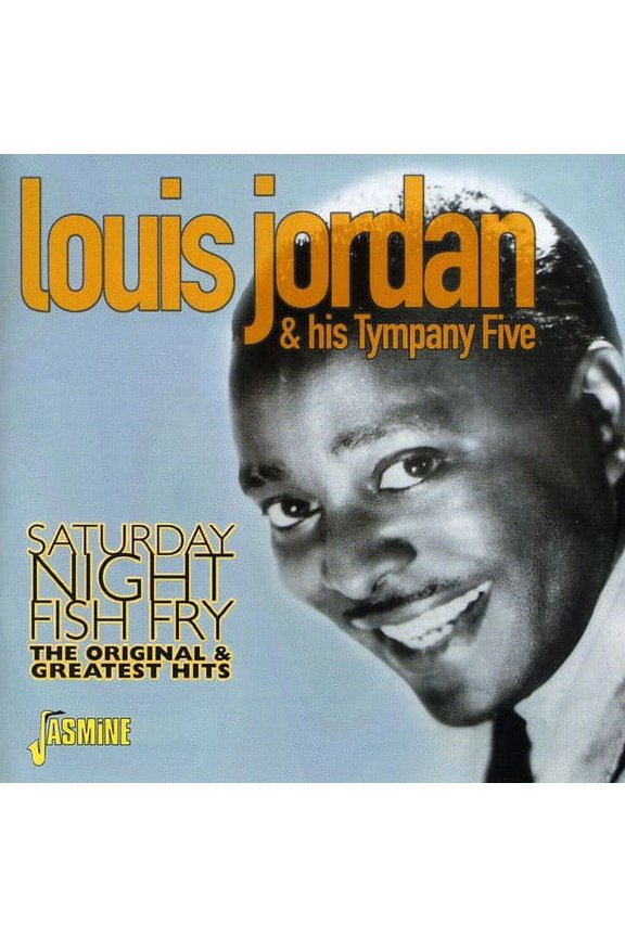 Louis Jordan - Saturday Night Fish Fry: The Original Greatest Hits  [COMPACT DISCS]