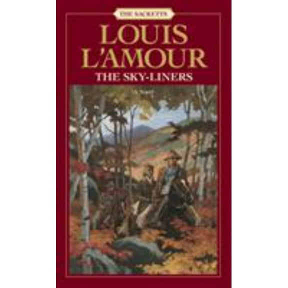 Louis Amour: The Sky-Liners: A Novel (Paperback)