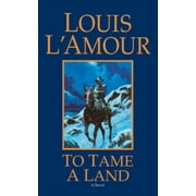 To Tame a Land A Novel Paperback