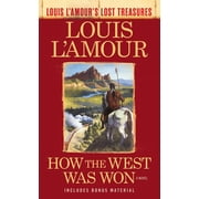 Louis LAmours Lost Treasures How the West Was Won Louis lAmours Lost Treasures, Paperback
