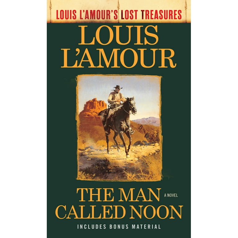 Louis L'Amour's Lost Treasures: The Man Called Noon (Louis l