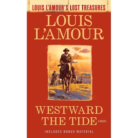 Louis L'Amour's Lost Treasures Westward the Tide (Louis l'Amour's Lost Treasures), (Paperback)