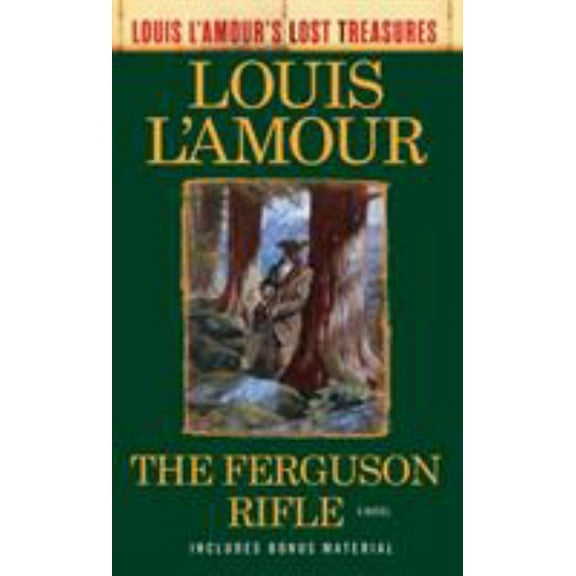 Louis L'Amour: The Ferguson Rifle (Louis l'Amour's Lost Treasures): A Novel (Paperback)