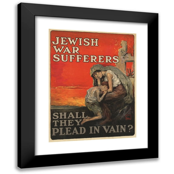 Louis Mayer 19x24 Black Modern Framed Museum Art Print Titled - Jewish War Sufferers. Shall They Plead in Vain (ca. 1917)