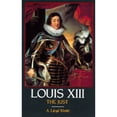 thumbnail image 1 of Pre-Owned Louis XIII, the Just (Paperback) 0520075463 9780520075467, 1 of 1