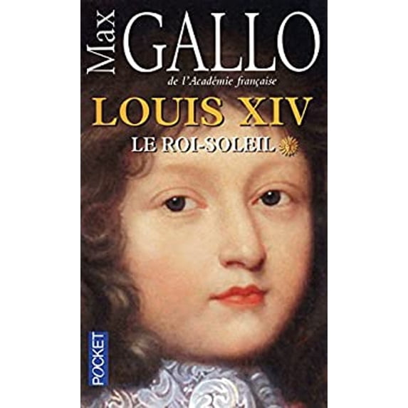 Pre-Owned LOUIS XIV 1. LE ROI SOLEIL (Paperback) 2266185640 9782266185646