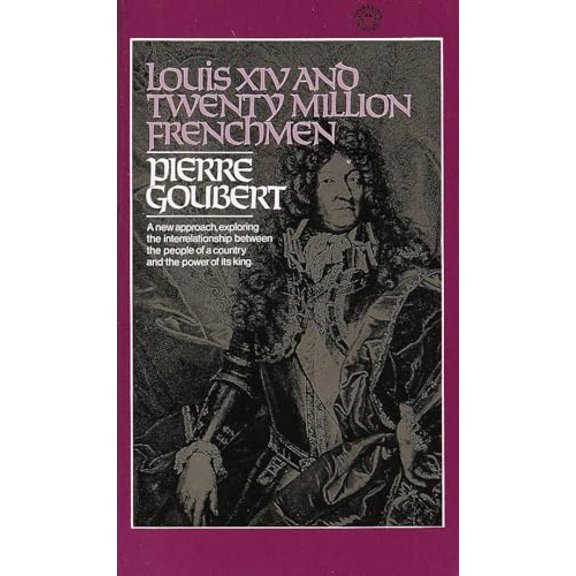 Pre-Owned Louis XIV and Twenty Million Frenchmen: A New Approach, Exploring the Interrelationship Between the People of a Country and the Power of Its King (Paperback) 0394717511 9780394717517