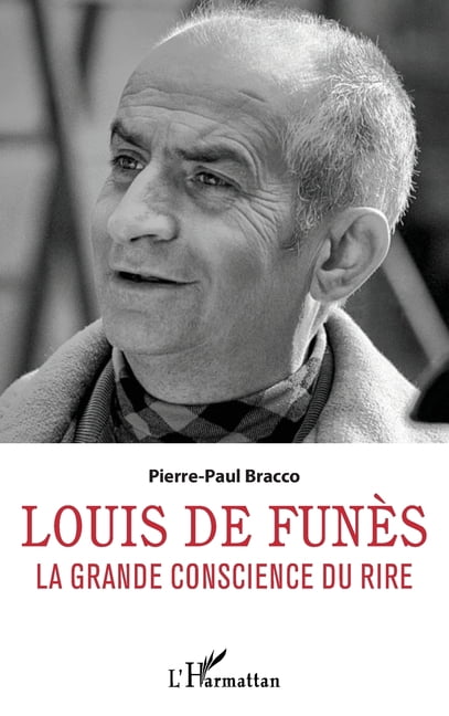Louis de Funès: La grande conscience du rire, (Paperback)