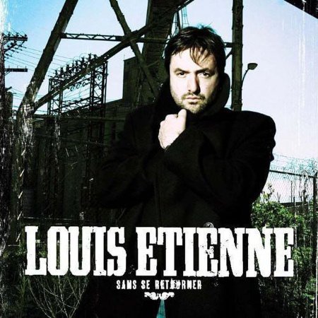 Louis-Étienne - Sans Se Retourner - Music & Performance - CD