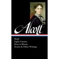 thumbnail image 1 of Pre-Owned Louisa May Alcott: Work, Eight Cousins, Rose in Bloom, Stories & Other Writings (Loa #256) (Hardcover) 1598533061 9781598533064, 1 of 1
