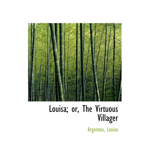 Louisa; Or, the Virtuous Villager (Hardcover)