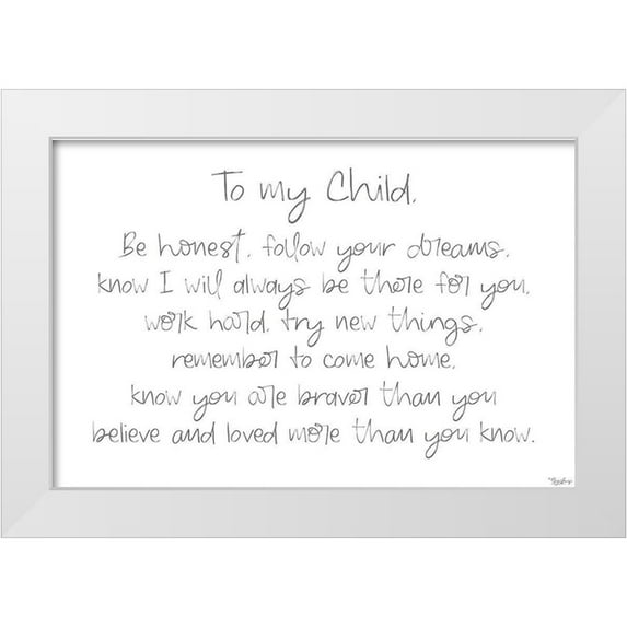 Louise, Gigi 24x17 White Modern Wood Framed Museum Art Print Titled - To My Child