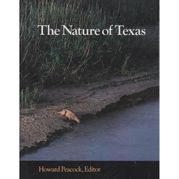 Pre-Owned The Nature of Texas: A Feast of Native Beauty from Texas Highways Magazine (Hardcover) 0890964025 9780890964026