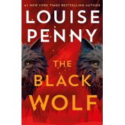 Louise Penny The Black Wolf Hardcover Chief Inspector Gamache