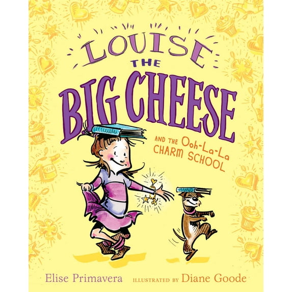 Louise the Big Cheese and the Ooh-la-la Charm School (Hardcover)