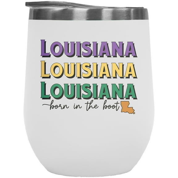 Louisiana, Born in the Boot with State Map Art Merch Gift, White 12oz Wine Tumbler