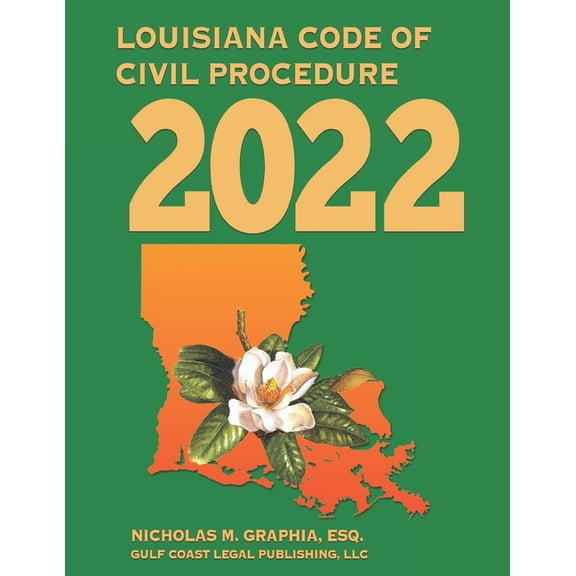 Louisiana Code of Civil Procedure 2022, (Paperback)