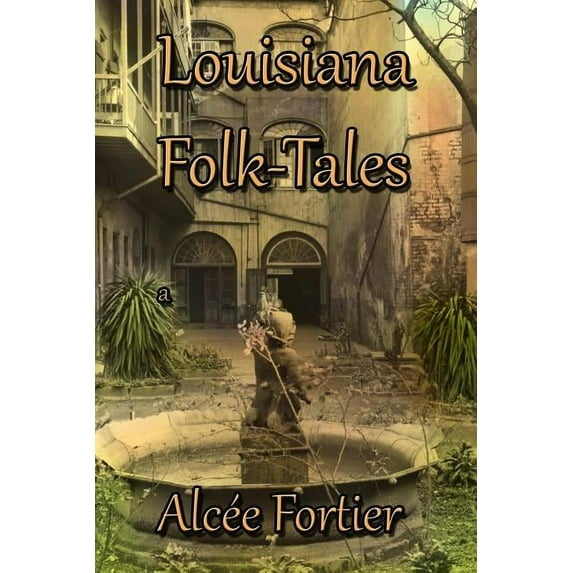 Louisiana Folk-tales (Paperback)