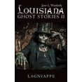thumbnail image 1 of Louisiana Ghost Stories Ii: Lagniappe (Hardcover) by Jesse L Wimberly, 1 of 1