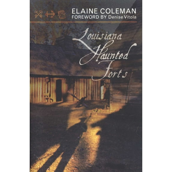 Louisiana Haunted Forts, (Paperback)
