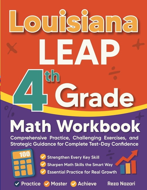 Louisiana LEAP Grade 4 Math Workbook: Comprehensive Practice, Challenging Exercises, and Strategic Guidance for Complete, (Paperback)