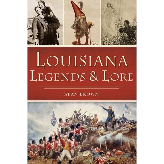 American Legends Louisiana Legends & Lore, (Paperback)