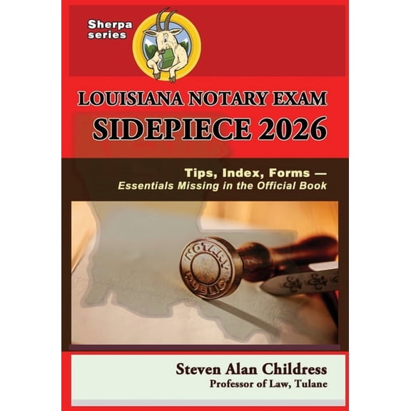 Louisiana Notary Exam Sidepiece 2026: Tips, Index, Forms - Essentials Missing in the Official Book, (Paperback)