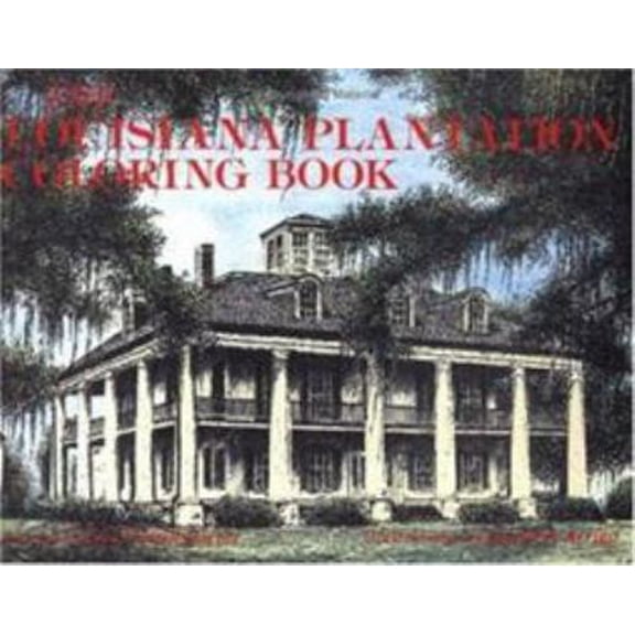 Pre-Owned The Louisiana Plantation Coloring Book (Paperback) 0882894730 9780882894737