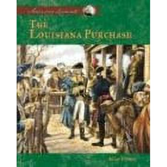 Pre-Owned The Louisiana Purchase (Hardcover) 9781591972877