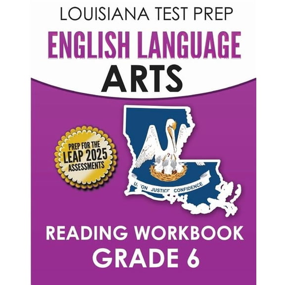 Louisiana Test Prep English Language Arts Reading Workbook Grade 6: Covers the Literature and Informational Text Reading Standards