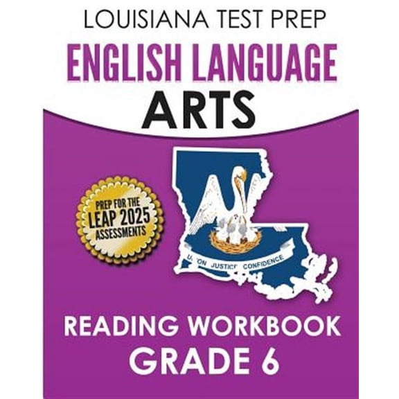 Louisiana Test Prep English Language Arts Reading Workbook Grade 6: Covers the Literature and Informational Text Reading Standards