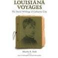 thumbnail image 1 of Pre-Owned Louisiana Voyages: The Travel Writings of Catharine Cole (Paperback) 1578068266 9781578068265, 1 of 1