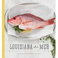 thumbnail image 1 of Pre-Owned Louisiana de Mer: Seasonal Seafood Recipes (Hardcover) 1940772184 9781940772189, 1 of 1