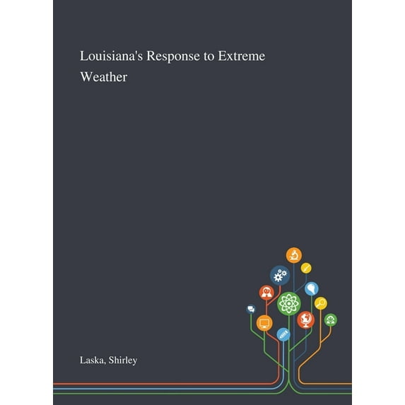 Louisiana's Response to Extreme Weather, (Hardcover)