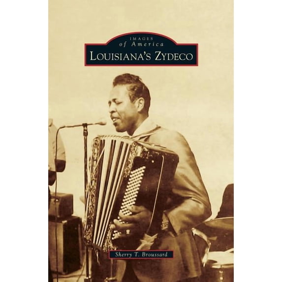 Louisiana's Zydeco, (Hardcover)