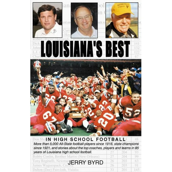 Louisiana's Best in High School Football: Stories of the State's Greatest Players, Coaches and Teams, (Paperback)