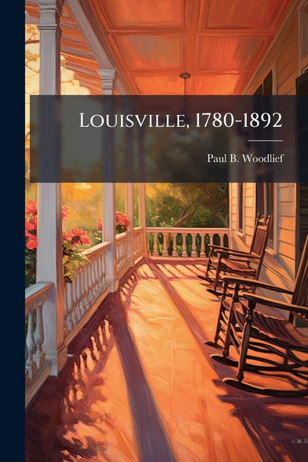 Louisville, 1780-1892, (Paperback)