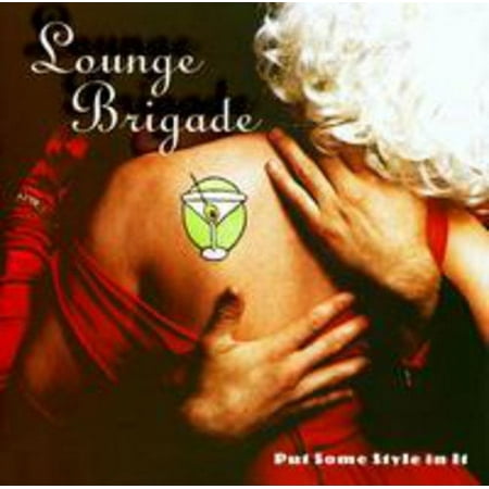 Lounge Brigade - Put Some Style in It [CD]