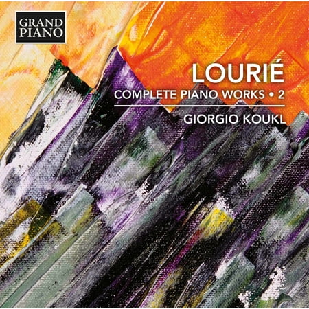 Lourie / Koukl - Arthur Lourie: Complete Piano Works 2 - Music & Performance - CD