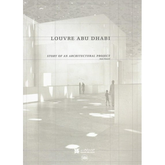 Louvre Abu Dhabi: The Story of an Architectural Project (Paperback)