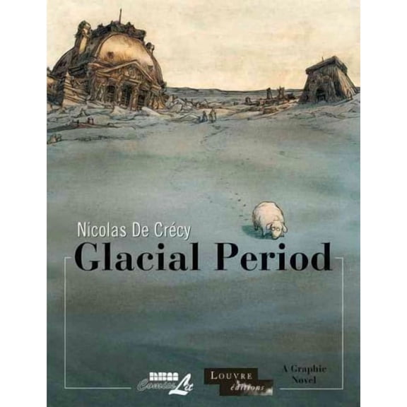Louvre Collection: Glacial Period (Hardcover)