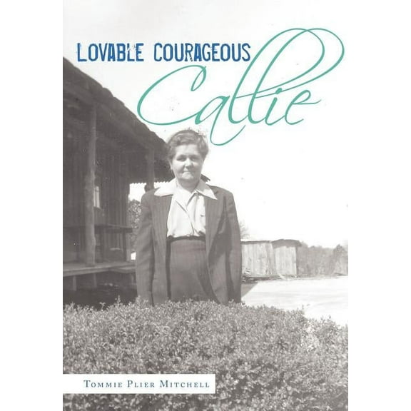 Lovable Courageous Callie (Hardcover)