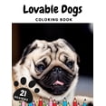 thumbnail image 1 of Lovable Dogs Coloring Book: Colouring Pages With Funny Dogs: Stress Relief And Relaxation For Kids And Adults, (Paperback), 1 of 1