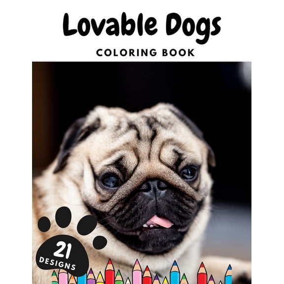 Lovable Dogs Coloring Book: Colouring Pages With Funny Dogs: Stress Relief And Relaxation For Kids And Adults (Paperback)