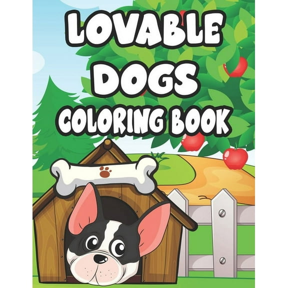 Lovable Dogs Coloring Book: Designs And Illustrations Of Adorable Dogs To Color, Fun Coloring Pages With Trace Activities (Paperback)