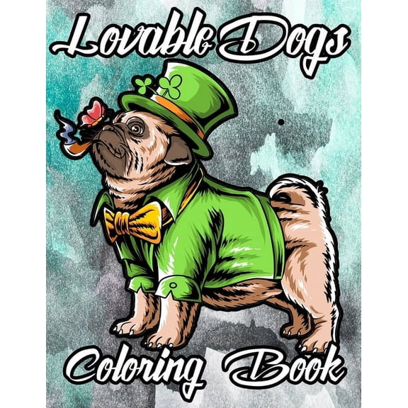 Lovable Dogs Coloring book : An Adult Coloring Book with more than 40 Beautiful Dogs and Relaxing Illustrations for Stress Relief and Relaxation. (Paperback)